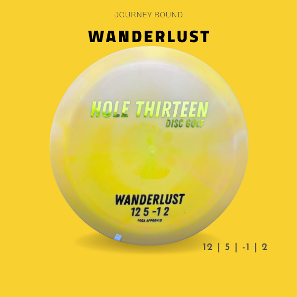 Journey Bound | Wanderlust - First Run – H13 Disc Golf