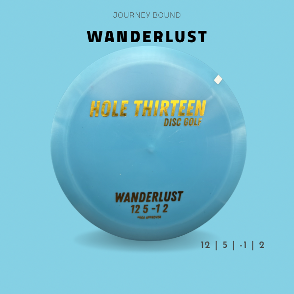 Journey Bound | Wanderlust - First Run – H13 Disc Golf